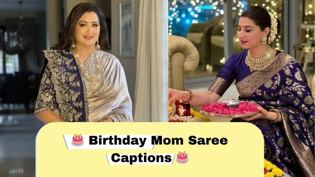 Birthday Mom Saree Captions 