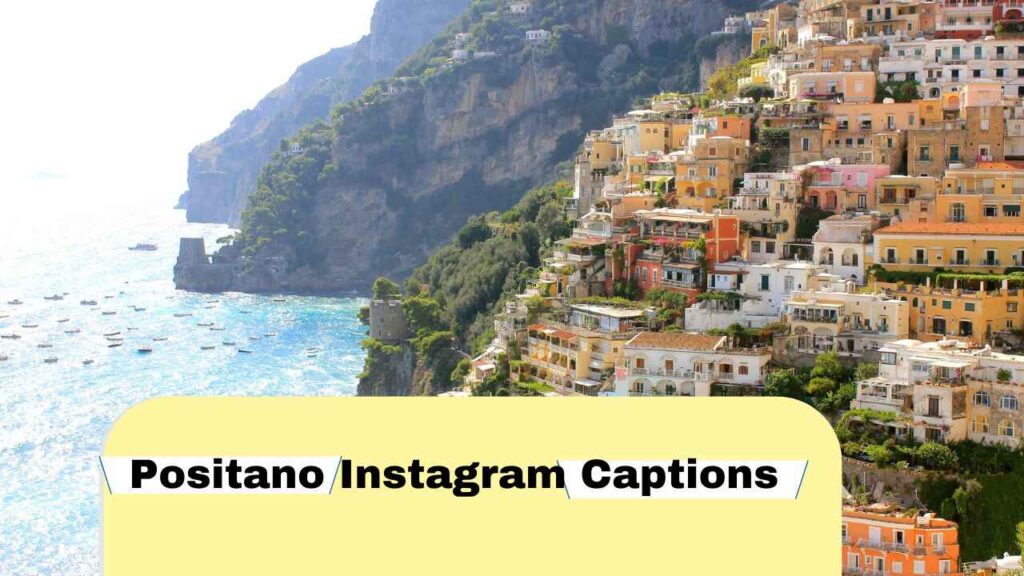 Positano Instagram Captions