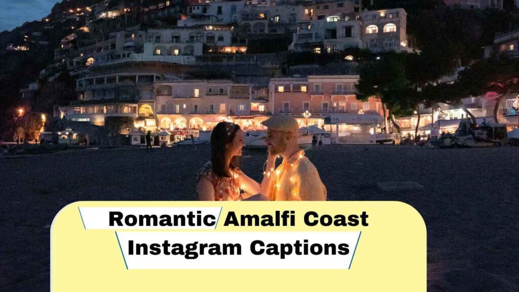 Romantic Amalfi Coast Instagram Captions