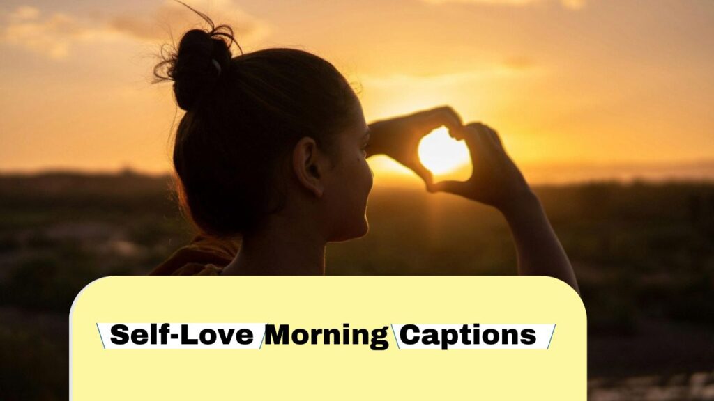Self-Love Morning Captions 