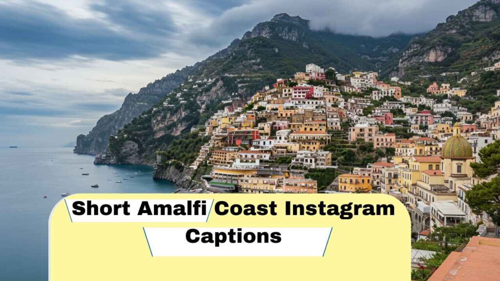 Short Amalfi Coast Instagram Captions