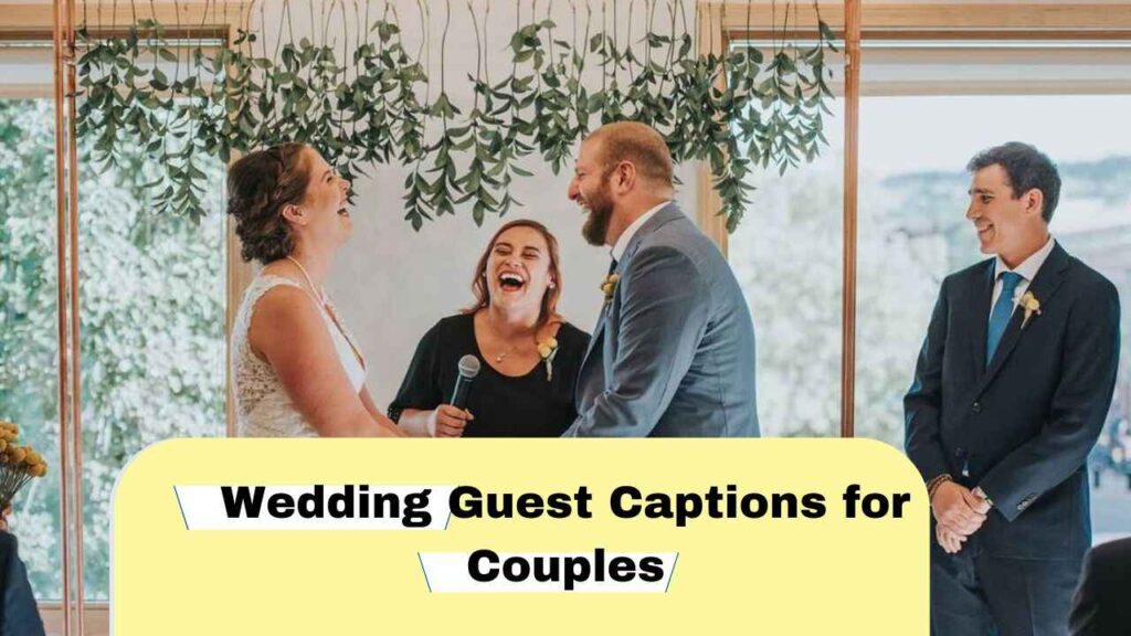 Wedding Guest Captions for Couples